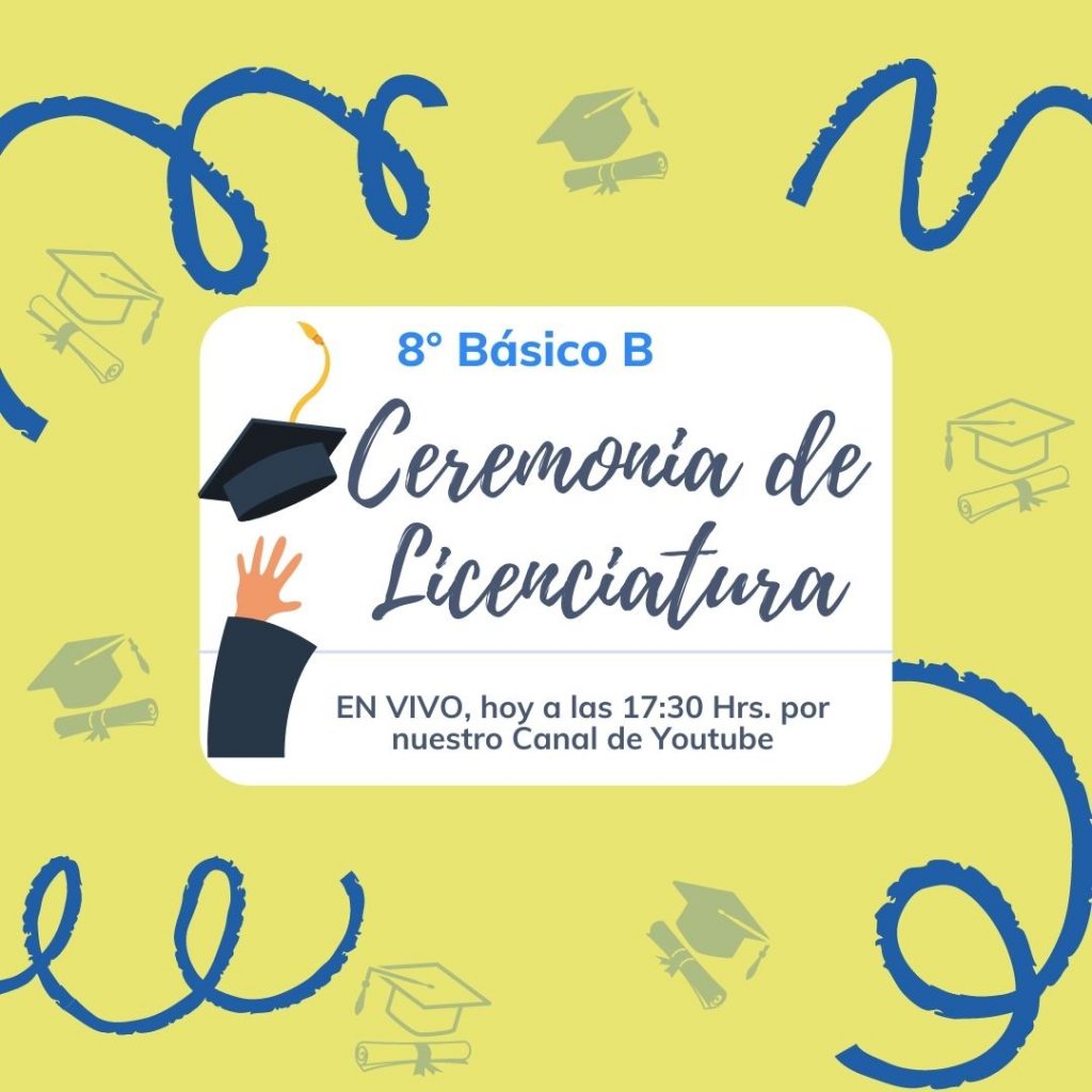 Ceremonia de Licenciatura 8° Básico B