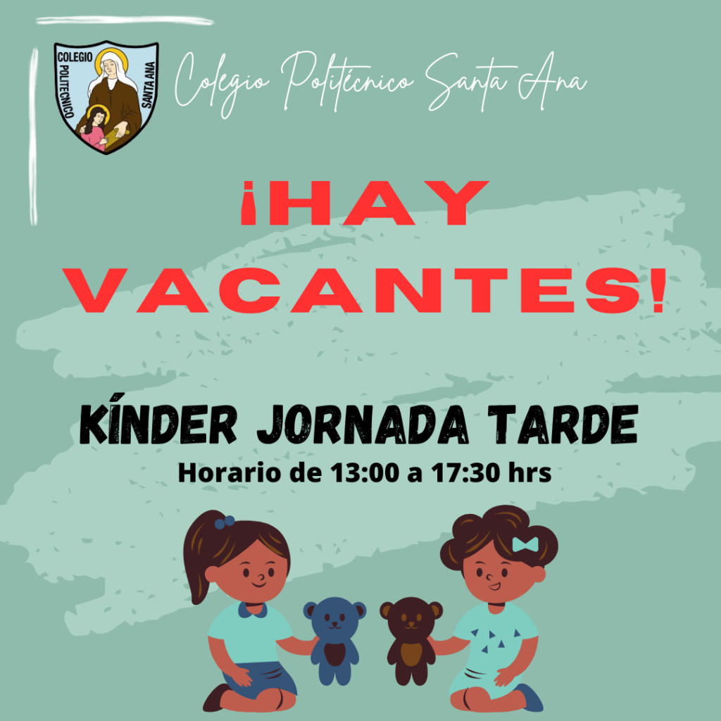 Vacantes disponibles para Kínder jornada tarde, comunicarse al 227733018