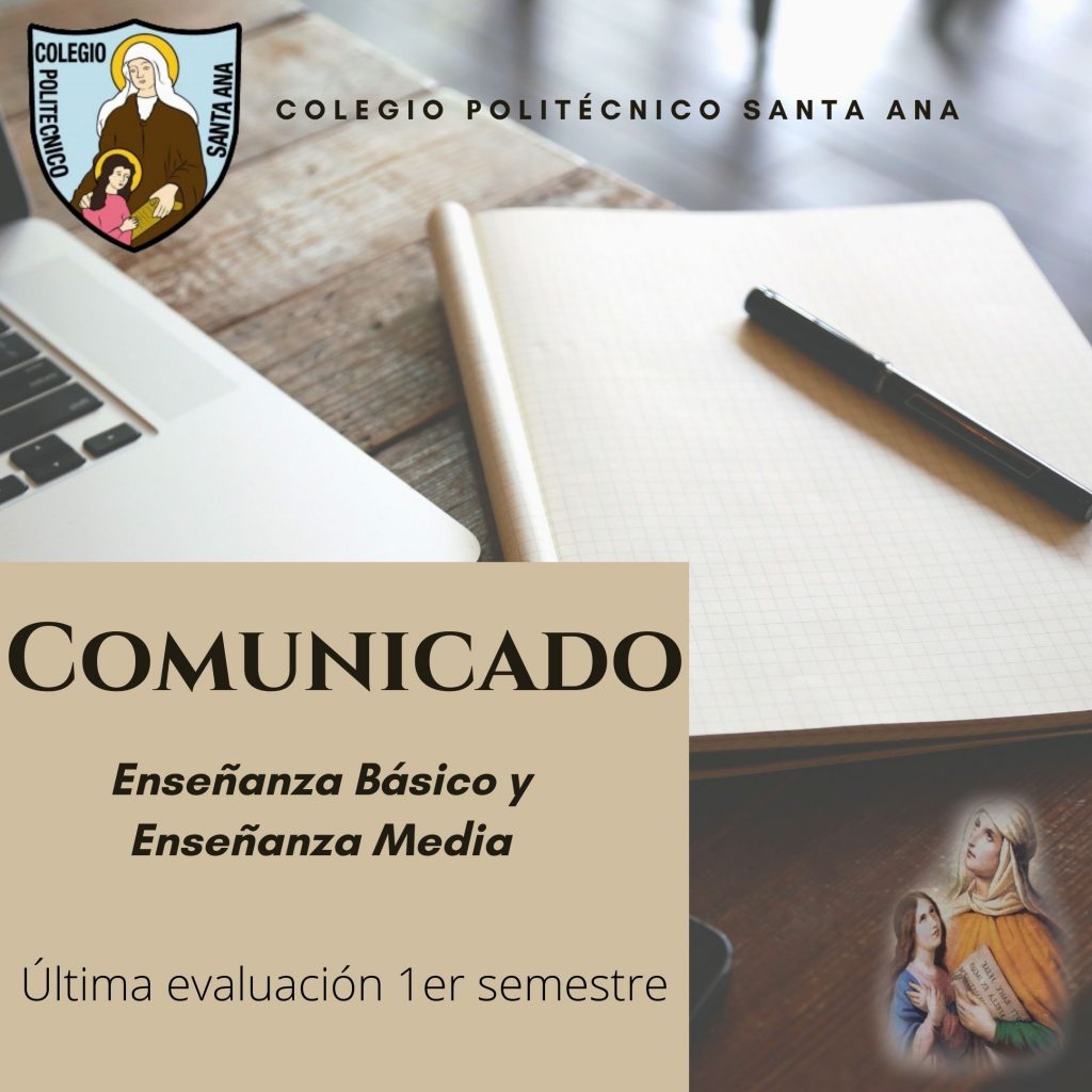 Comunicado "Enseñanza Básica y Enseñanza Media" Ultima evaluación 1er Semestre