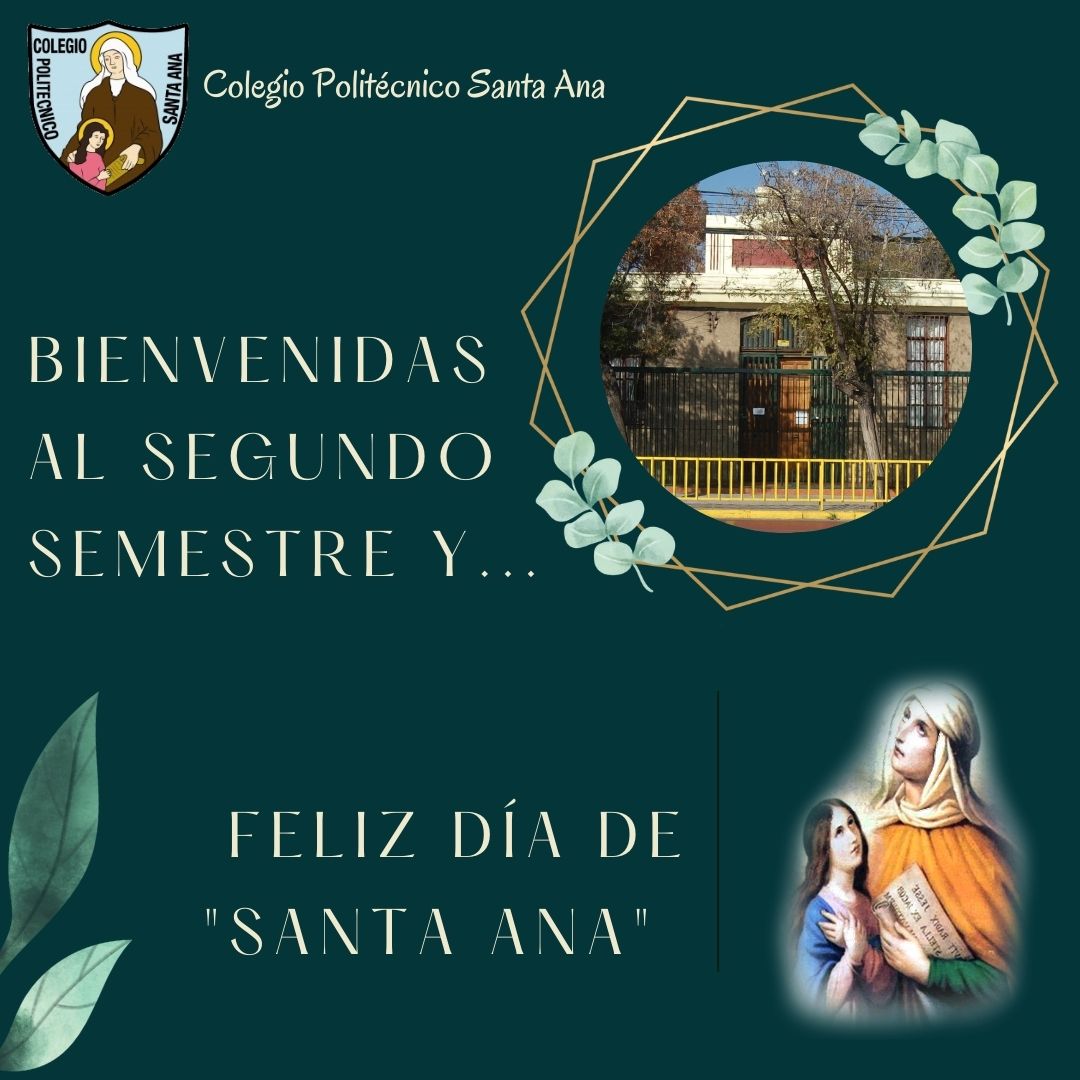 Bienvenidas al segundo semestre y FELIZ DÍA DE SANTA ANA Colegio